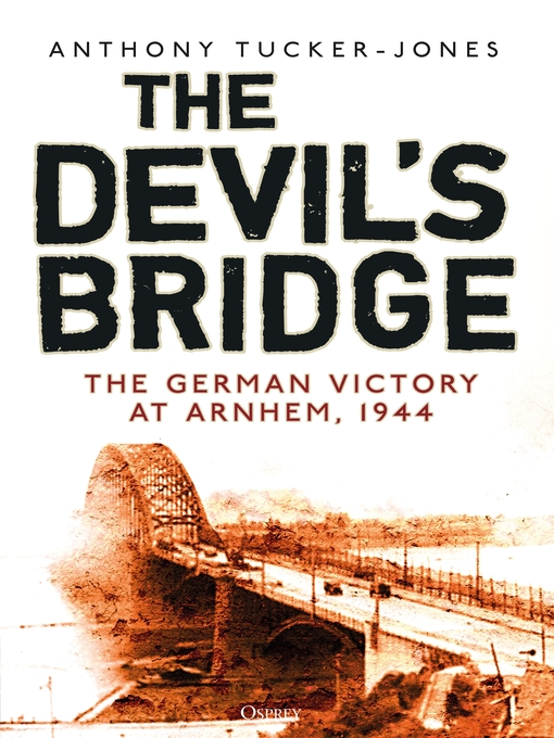 Title details for The Devil's Bridge by Anthony Tucker-Jones - Wait list